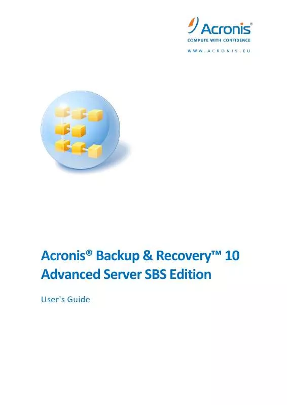 Mode d'emploi ACRONIS BACKUP RECOVERY 10 ADVANCED SERVER SBS EDITION