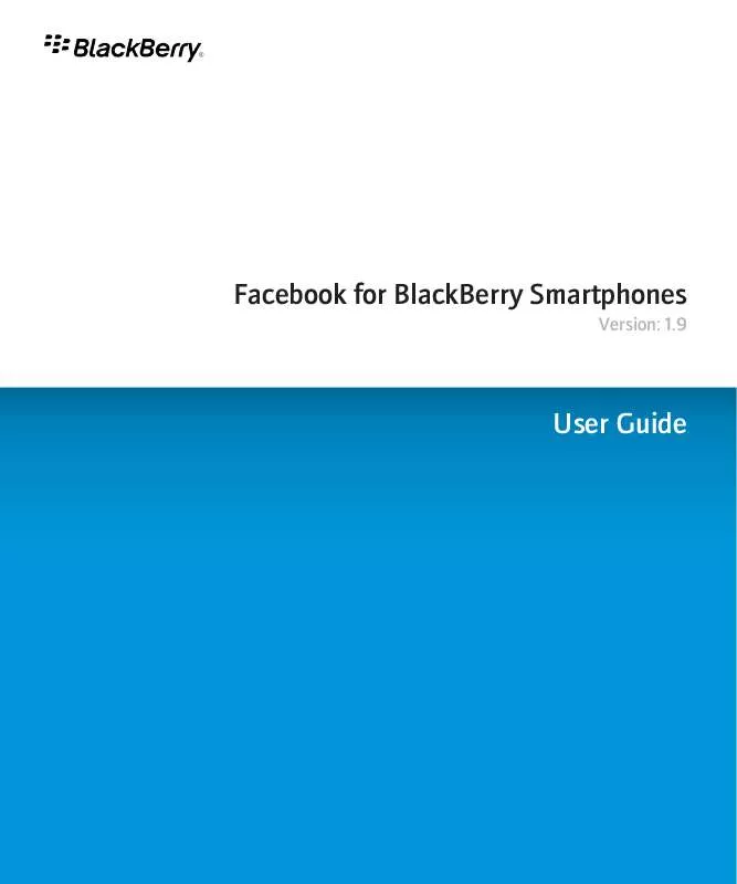Mode d'emploi BLACKBERRY FACEBOOK FOR BLACKBERRY SMARTPHONES 1.9