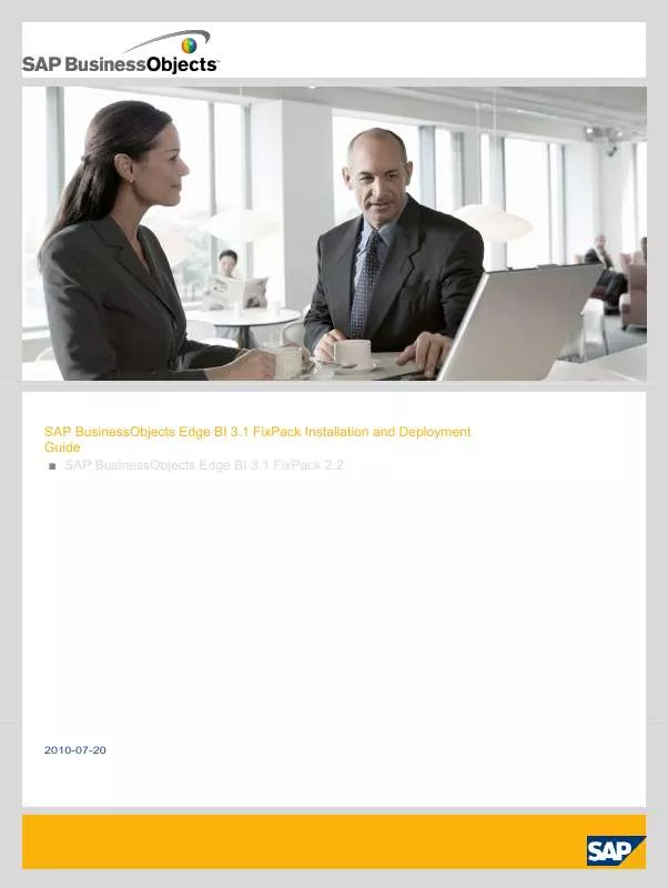 Mode d'emploi BUSINESS OBJECTS SAP BUSINESSOBJECTS EDGE BI 3.1 FIXPACK 2.2