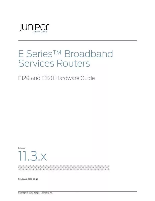 Mode d'emploi JUNIPER NETWORKS E SERIES BROADBAND SERVICES ROUTERS 11.3.X