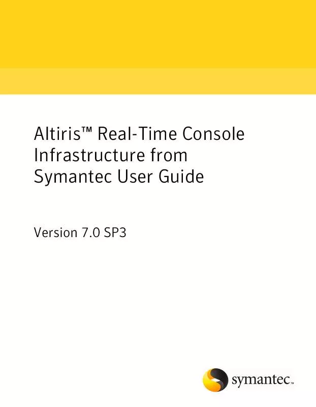 Mode d'emploi SYMANTEC REAL-TIME CONSOLE INFRASTRUCTURE 7.0 SP3