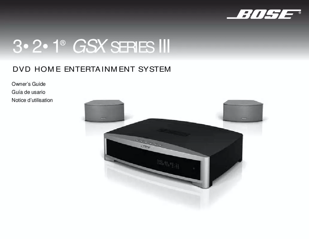 Mode d'emploi BOSE 321 GSX AND 321 GSXL DVD HOME ENTERTAINMENT SYSTEMS