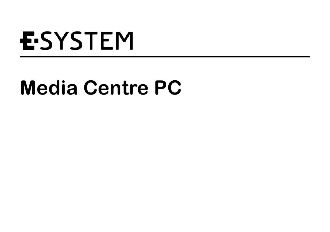 Mode d'emploi E-SYSTEM MEDIA CENTRE PC