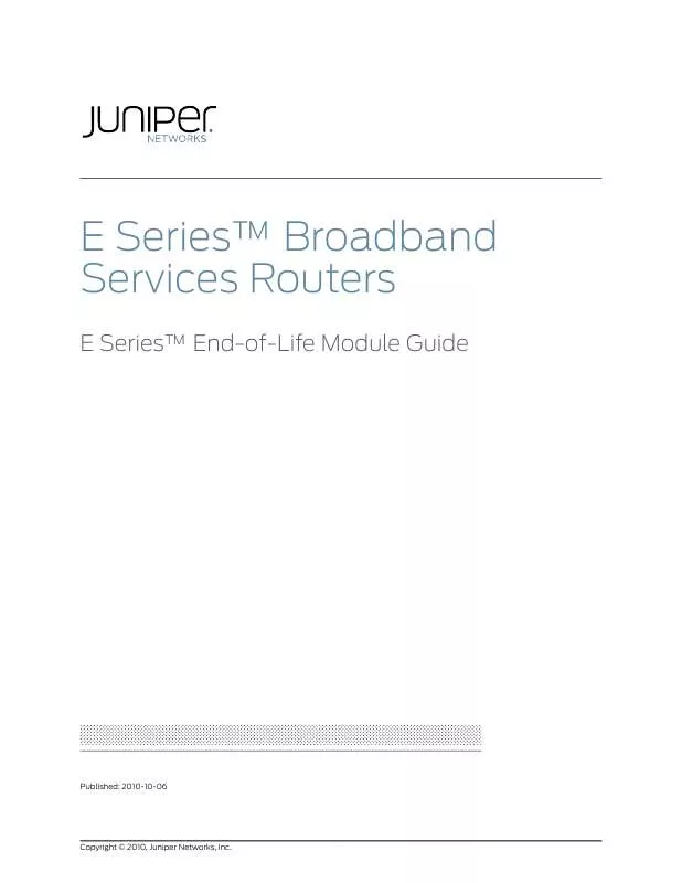 Mode d'emploi JUNIPER NETWORKS E SERIES BROADBAND SERVICES ROUTERS