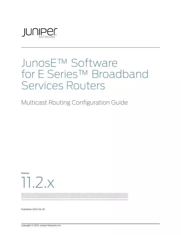 Mode d'emploi JUNIPER NETWORKS JUNOSE 11.2.X MULTICAST ROUTING