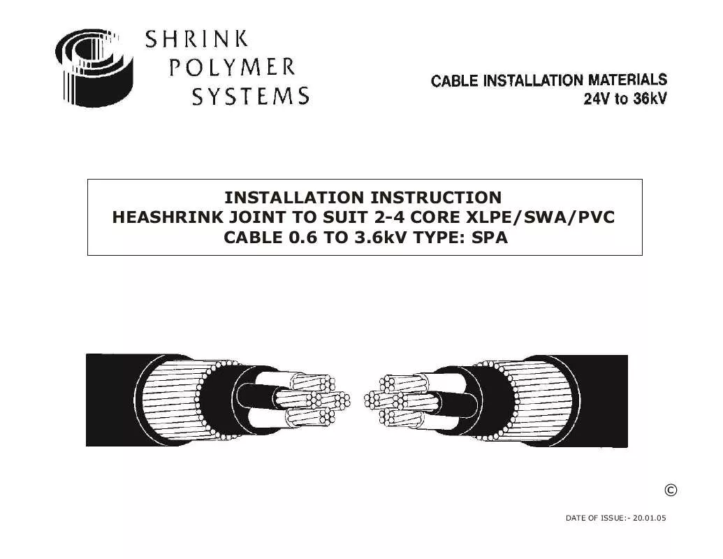 Mode d'emploi SHRINK POLYMER SYSTEMS HEASHRINK JOINT TO SUIT 2-4 CORE XLPE & SWA & PVC CABLE 0.6 TO 3.6KV TYPE SPA